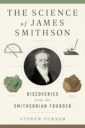 Preview thumbnail for 'The Science of James Smithson: Discoveries from the Smithsonian Founder